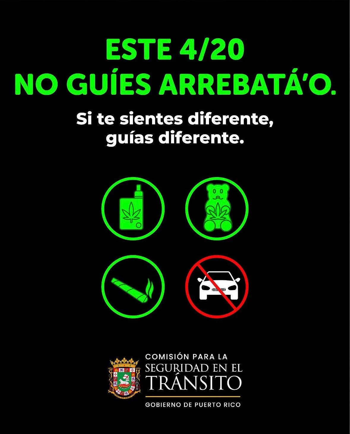 CST lanza advertencia en el 4/20: “No guíes arrebata’o” y evita riesgos en las carreteras