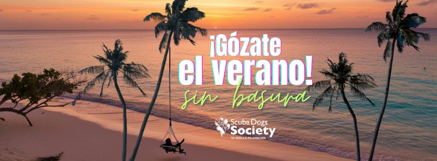 Scuba Dogs Society retoma la campaña educativa “¡Gózate el Verano sin Basura!”