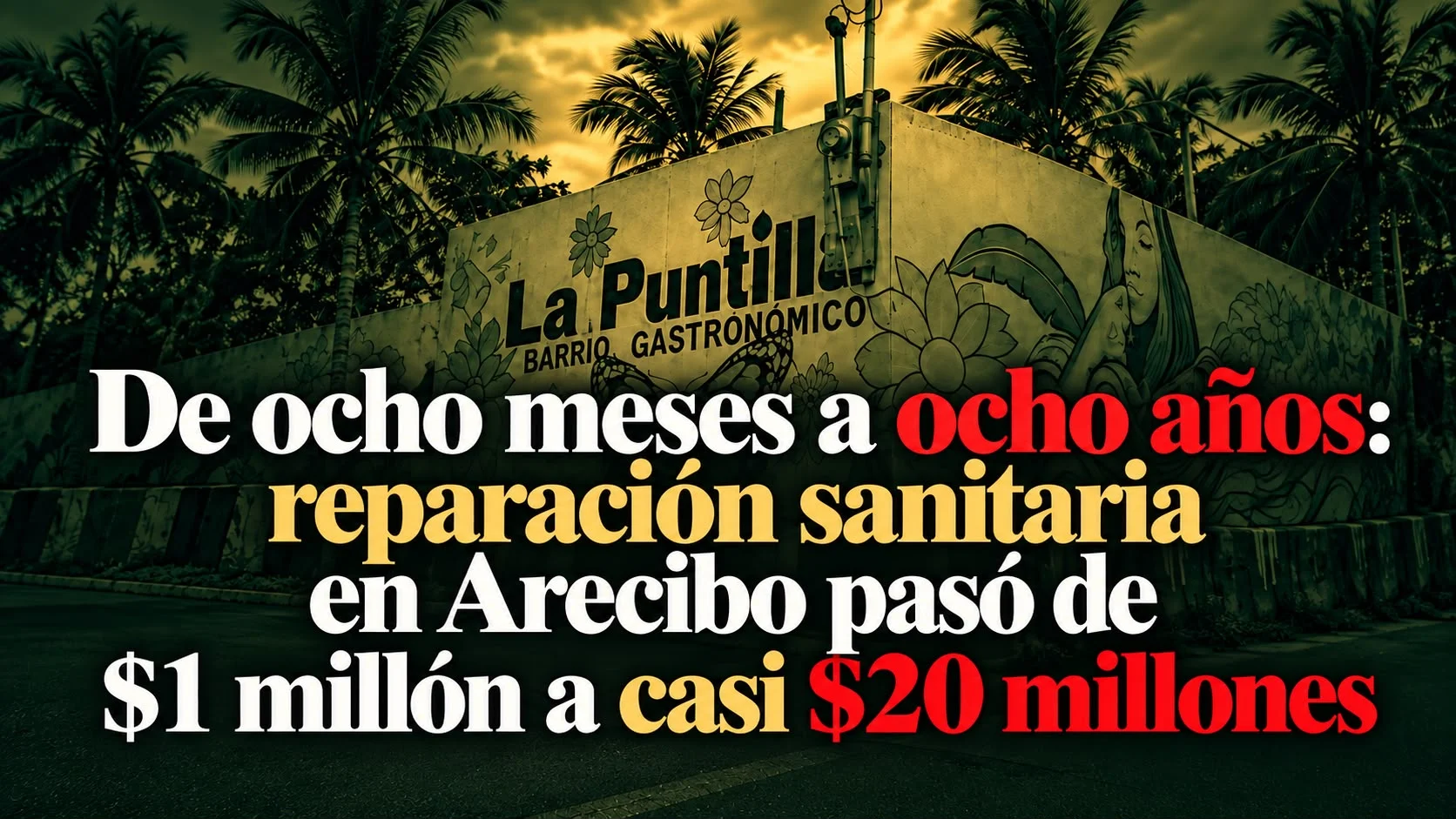 Cámara investiga desembolsos de $18.7 millones en obras sanitarias de la AAA en La Puntilla